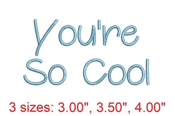 Elevate Your Stitching: The You're So Cool Embroidery Font